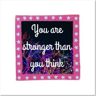 You Are Stronger Than You Think Posters and Art